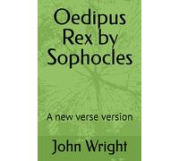 Oedipus Rex by Sophocles: A new verse version
