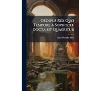 Oedipus Rex Quo Tempore a Sophocle Docta Sit Quaeritur