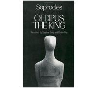 Sophocles, Diskin Clay, Stephen Berg – Oedipus the King: The Greek Tragedy in New Translations