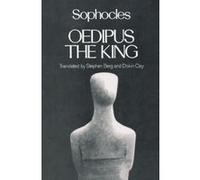 Sophocles, Diskin Clay, Stephen Berg – Oedipus the King: The Greek Tragedy in New Translations
