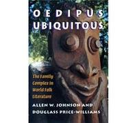 Oedipus Ubiquitous by Douglass PriceWilliams Allen W. Johnson, Douglass Richard Price-Williams (Auteur)