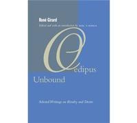 Oedipus Unbound by Rene Girard Mark Rogin Anspach, Rene Girard (Auteur)