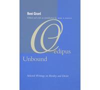 Oedipus Unbound: Selected Writings on Rivalry and Desire