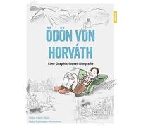 Ödön von Horváth: Eine Graphic-Novel-Biografie