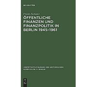 Öffentliche Finanzen Und Finanzpolitik In Berlin 1945-1961