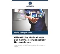 Öffentliche Maßnahmen zur Formalisierung neuer Unternehmen: Auswirkungen auf die Entwicklung der Gemeinden in Ceará