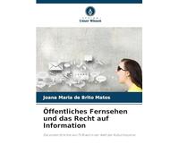 Öffentliches Fernsehen und das Recht auf Information