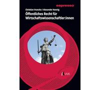 Öffentliches Recht für Wirtschaftswissenschaftler:innen: Kurzlehrbuch mit eLearning-Kurs