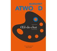 Oeil-de-chat - Margaret Atwood - Robert Laffont - Poche - Roman