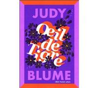Oeil de tigre Judy Blume (Auteur), Françoise Le Forestier (Traduction)