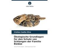 Ökologische Grundlagen für den Schutz von Schlangen der Familie Boidae: Terra Firme Wald - Zentralamazonien