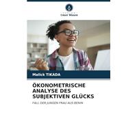 ÖKONOMETRISCHE ANALYSE DES SUBJEKTIVEN GLÜCKS: FALL DER JUNGEN FRAU AUS BENIN