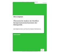 Ökonomische Analyse Der Flexiblen Kompensationsmechanismen Der Klimapolitik