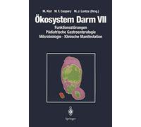 Ökosystème intestinal VII – Troubles fonctionnels : Gastroentérologie pédiatrique, microbiologie, manifestations cliniques