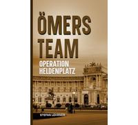 Ömers Team: Operation Heldenplatz