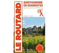 Oenotourisme En Charentes - Cognac, Pineau Des Charentes, Vins Igp Charentais (1 Plan Détachable)