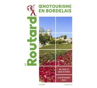 Guide du Routard oenotourisme en Gironde Collectif (Auteur)