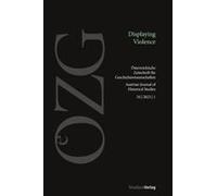 Österreichische Zeitschrift Für Geschichtswissenschaften 34/1/2023