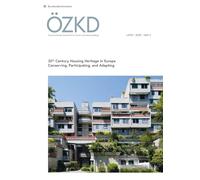 Österreichische Zeitschrift für Kunst und Denkmalpflege LXXIX, Heft 3: 20th Century Housing Heritage in Europe: Conserving, Participating, and Adapting