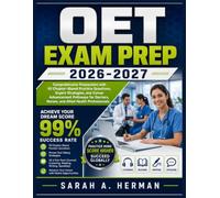 OET EXAM PREP 2026-2027: Comprehensive Preparation with 50 Chapter-Based Practice Questions, Expert Strategies, and Career Advancement Pathways for Doctors, Nurses, and Allied Health Professionals