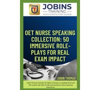 OET Nurse Speaking Collection: 50 Immersive Role-Plays for Real Exam Impact: High-Yield OET Speaking Practice with Realistic Role-Plays and Expert Band A Answers