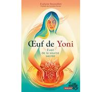 Oeuf de Yoni, éveil de la source sacrée