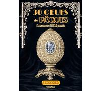 OEUFS de PÂQUES | Coloriage ADULTES | Inspiration Luxe & Art Déco | Audacieux & Sophistiqués: Vol 2 | 30 MODÈLES (+5) | Intricate Designs ... Raffinés | Relaxation, Opulence & Évasion |
