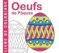Oeufs de Pâques | Livre de coloriage pour les seniors: Cahier de coloriage anti stress | Grands dessins faciles à colorier pour adultes et débutants | Jeux et activités pour personnes âgées