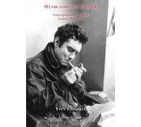 Oeuvre Complète - Tome 3, Partie 1, Lettres 1944 - 1975