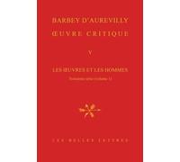 Oeuvre Critique - Tome 5, Les Oeuvres Et Les Hommes - Troisième Série (Volume 1)