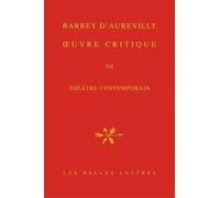 Oeuvre Critique - Tome 7, Théâtre Contemporain