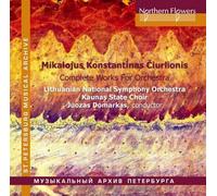 Mikalojus Konstantinas ČIurlionis Complete Works For Orchestra