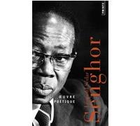 Léopold Sédar Senghor – Oeuvre poétique – Points – Poche