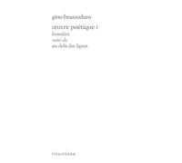 Oeuvre poétique: Tome 1, Frontière suivi de Au-delà des lignes