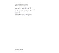 Oeuvre poétique: Tome 2, A Ithaque, il n'est pas d'abord suivi de Entre Scylla et Charybde