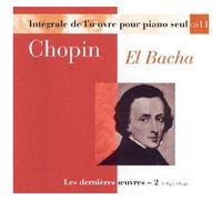 Oeuvre Pour Piano Seul Vol. 11 - Les Dernieres Oeuvres Vol. 2 - 1843-1844 El Bacha, Piano