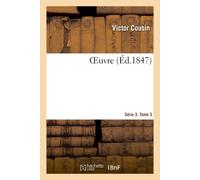 OEuvre. Série 3. Tome 3 - Victor Cousin - Hachette Bnf - broché - Livre