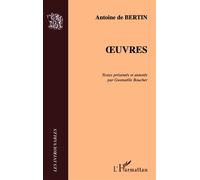 Oeuvres - Antoine de Bertin - L'harmattan - broché - Anthologie