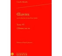 Oeuvres Catulle Mendes (Auteur), Franck Javourez (Editeur du volume), Jean-Pierre Saidah (Collection dirigée par), Pierre Glaudes (Collection dirigée par), Eléonore Reverzy (Collection dirigée par)