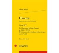 Oeuvres Catulle Mendes (Auteur), Jean-Pierre Saidah (Direction), Pierre Glaudes (Direction), Paolo Tortonese (Direction)