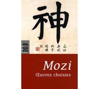 Oeuvres choisies Mozi (Auteur), Léon Wieger (Préface), Patrick Laubier (Traduction)