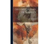 Oeuvres Choisies De Berkeley; Volume 1