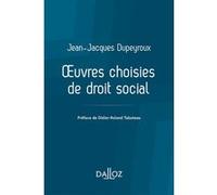Oeuvres choisies de droit social Jean-Jacques Dupeyroux (Auteur), Didier-Roland Tabuteau (Préface)