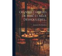 Oeuvres Choisies De Mme Et Mlle Deshoulières...