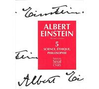 Oeuvres choisies, tome 5 : Science, éthique, philosophie