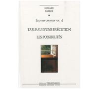 Oeuvres Choisies - Volume 1, Tableau D'une Exécution - Les Possibilités