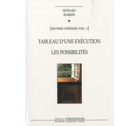 Oeuvres Choisies - Volume 1, Tableau D'une Exécution - Les Possibilités