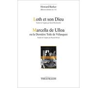 Oeuvres Choisies - Volume 11, Loth Et Son Dieu - Marcella De Ulloa Ou La Dernière Toile De Vélasquez