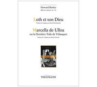 Oeuvres Choisies - Volume 11, Loth Et Son Dieu - Marcella De Ulloa Ou La Dernière Toile De Vélasquez