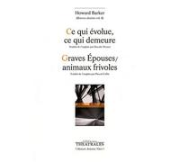 Oeuvres Choisies - Volume 8, Ce Qui Évolue, Ce Qui Demeure - Graves Epouses / Animaux Frivoles